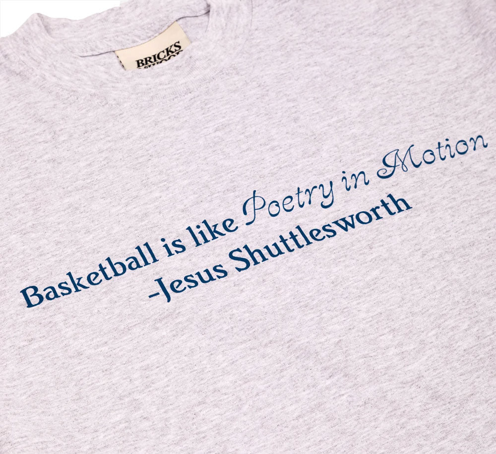 BASKETBALL IS LIKE POETRY IN MOTION TEE