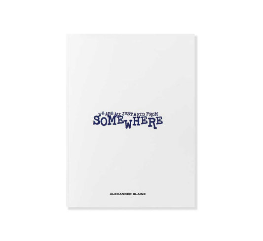 WE'RE ALL JUST A KID FROM SOMEWHERE - PHOTO BOOK
