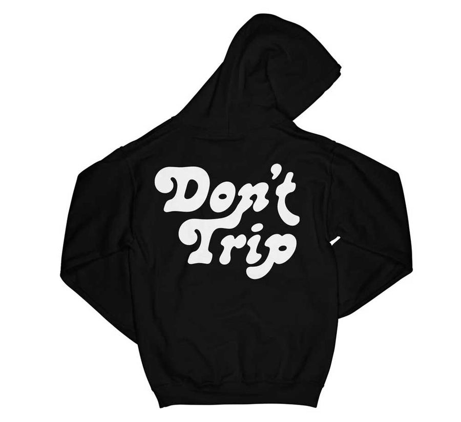 DON'T TRIP OG HOODIE