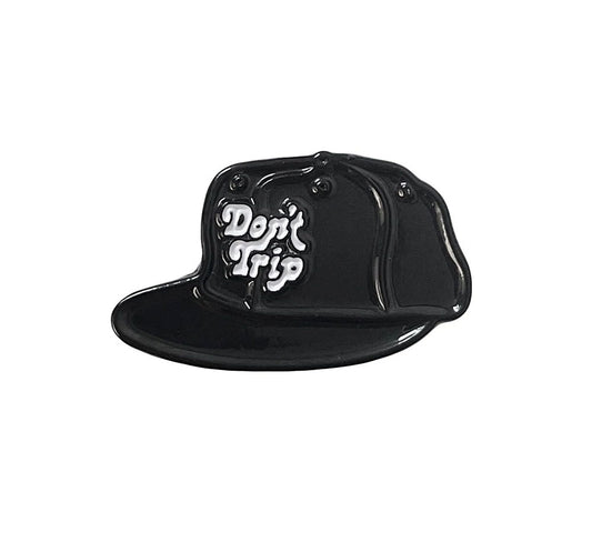 DON'T TRIP HAT ENAMEL PIN